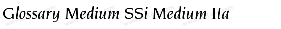 Glossary Medium SSi Medium Italic字体转换